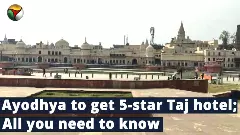 Taj Group evinces interest in making star hotels in Ayodhya